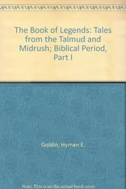 Tapa de The Book of Legends: Tales from the Talmud and Midrush; Biblical Period, Part I