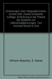 Tapa de Vorlesungen über Integralgeometrie I (zweite erweiterte Auflage); Vorlesungen über Integralgeometrie II; Einführung in die Theorie der Systeme von Differentialgleichungen