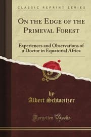 Tapa de On the Edge of the Primeval Forest: Experiences and Observations of a Doctor in Equatorial Africa (Classic Reprint)