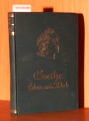 Tapa de Goethe; Leben und Werk. Mit 8 Bildnissen