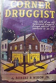 Tapa de Corner Druggist: The Life of an Old Fashioned Druggist. Friend, Advisor and Confessor to an Era