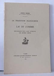 Tapa de La Tradition Manuscrite du Lai de L'ombre, Reflexions Sur L'Art D'Editer Les Anciens Textes