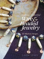 Tapa de Making colorful wire & beaded jewelry