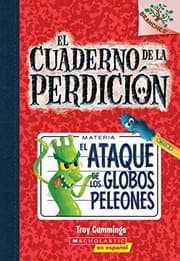 Tapa de El ataque de los globos peleones: A Branches Book (El cuaderno de la perdición #1) (Spanish Edition)
