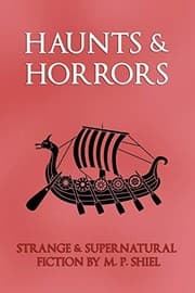 Tapa de Haunts & Horrors: Strange & Supernatural Fiction by M. P. Shiel
