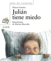 Tapa de Julian tiene miedo/ Julian is Afraid (Sopa De Cuentos: Primeros Lectores/ Soup of Stories: Readers Beginners) (Spanish Edition)