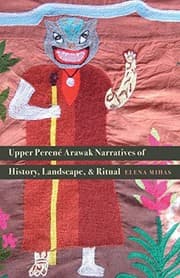 Tapa de Upper Perené Arawak Narratives of History, Landscape, and Ritual