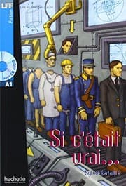 Tapa de Si Cetait Vrai (Lire En Francais Facile)