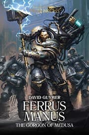 Tapa de Ferrus Manus: The Gorgon of Medusa (7) (The Horus Heresy: Primarchs)