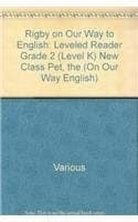 Tapa de Rigby on Our Way to English: Leveled Reader Grade 2 (Level K) New Class Pet, the (On Our Way English)