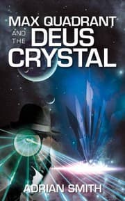 Tapa de Max Quadrant and the Deus Crystal