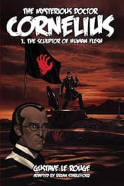 Tapa de The Mysterious Doctor Cornelius 1: The Sculptor of Human Flesh
