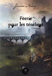 Tapa de Féerie pour les ténèbres, L'intégrale volume 1