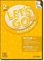 Tapa de Let's Go 2 Teacher's Book  with Test Center CD-ROM: Language Level: Beginning to High Intermediate.  Interest Level: Grades K-6.  Approx. Reading Level: K-4