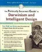 Tapa de The Politically Incorrect Guide to Darwinism and Intelligent Design