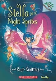 Tapa de Knit-Knotters: A Branches Book (Stella and the Night Sprites #1)