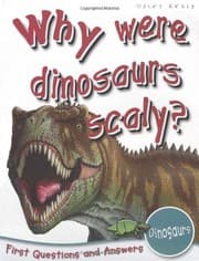 Tapa de Dinosaurs: Why Were Dinosaurs Scaly? (First Questions And Answers)