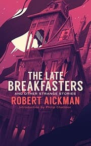 Tapa de The Late Breakfasters and Other Strange Stories (Valancourt 20th Century Classics)