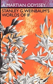 Tapa de A Martian Odyssey: Stanley G. Weinbaum's Worlds of If