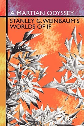 Tapa de A Martian Odyssey: Stanley G. Weinbaum's Worlds of If