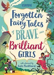 Tapa de Forgotten Fairy Tales of Brave and Brilliant Girls (Illustrated Story Collections)