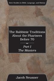 Tapa de The Rabbinic Traditions about the Pharisees Before 70 Set (Dove Studies in Bible, Language, and History)