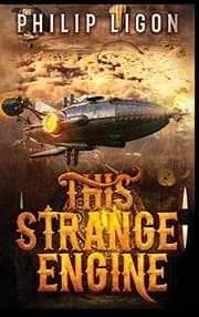 Tapa de This Strange Engine (The Engine Series)
