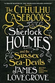 Tapa de The Cthulhu Casebooks - Sherlock Holmes and the Sussex Sea-Devils