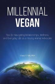 Tapa de Millennial Vegan: Tips for Navigating Relationships, Wellness, and Everyday Life as a Young Animal Advocate