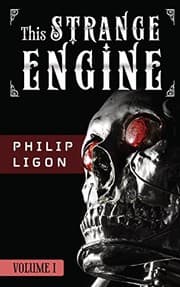 Tapa de This Strange Engine (The Engine Series) (Volume 1)