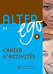 Tapa de Alter Ego 4: Methode de Francais B2 (Bk. 4) (English and French Edition)