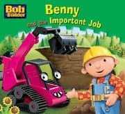 Tapa de Benny and the Important Job (Bob the Builder Story Library)