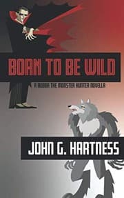 Tapa de Born to Be Wild: A Bubba the Monster Hunter Novella