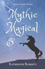 Tapa de Mythic & Magical: short fantasy stories (Ampersand Tales)