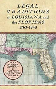 Tapa de Legal Traditions in Louisiana and the Floridas 1763-1848