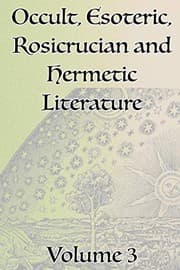 Tapa de A Collection of Writings Related to Occult, Esoteric, Rosicrucian and Hermetic Literature, Including Freemasonry, the Kabbalah, the Tarot, Alchemy and Theosophy Volume 3