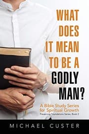Tapa de What Does It Mean to be a Godly Man?