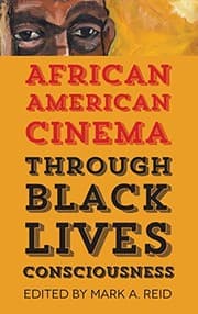 Tapa de African American Cinema through Black Lives Consciousness