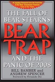 Tapa de Bear Trap, the Fall of Bear Stearns and the Panic of 2008