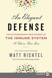Tapa de An Elegant Defense : The Extraordinary New Science of the Immune System