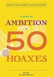 Tapa de A Story of Ambition in 50 Hoaxes