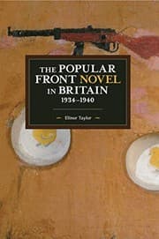 Tapa de The Popular Front Novel in Britain, 1934-1940