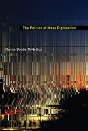 Tapa de The Politics of Mass Digitization