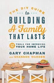 Tapa de The DIY Guide to Building a Family that Lasts
