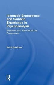Tapa de Idiomatic Expressions and Somatic Experience in Psychoanalysis