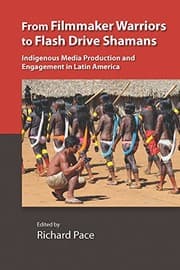 Tapa de From Filmmaker Warriors to Flash Drive Shamans