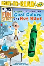 Tapa de Crayola! The Secrets of the Cool Colors and Hot Hues