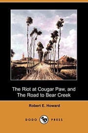 Tapa de The Riot at Cougar Paw, and The Road to Bear Creek