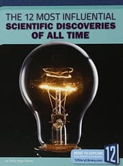 Tapa de The 12 Most Influential Scientific Discoveries of All Time