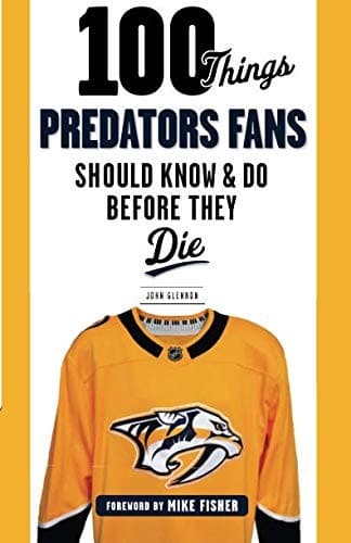 Tapa de 100 Things Predators Fans Should Know & Do Before They Die